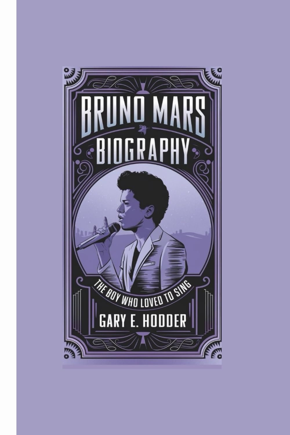 BRUNO MARS BIOGRAPHY: The Boy Who Loved to Sing