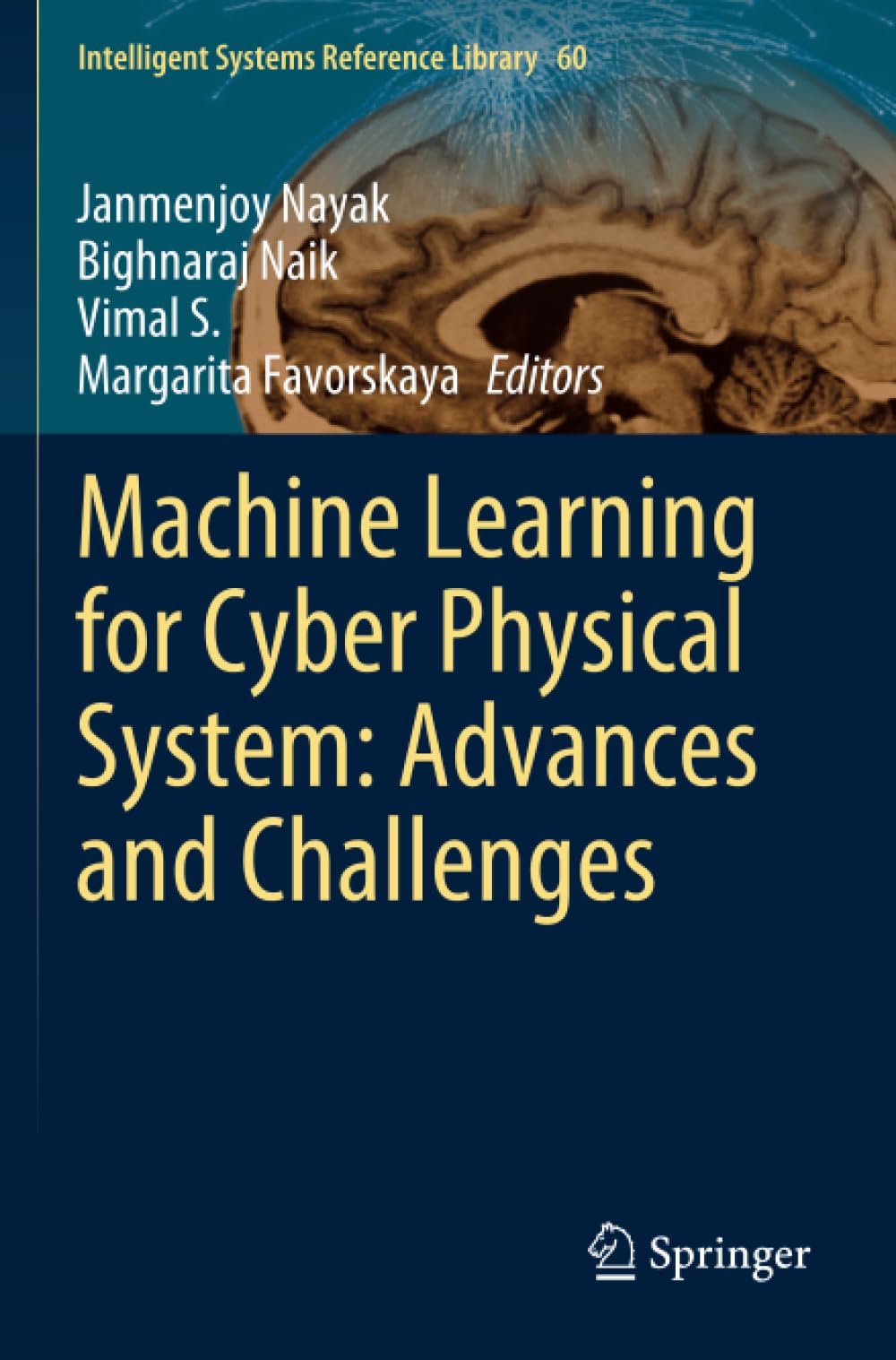 Machine Learning for Cyber Physical System: Advances and Challenges (Intelligent Systems Reference Library)