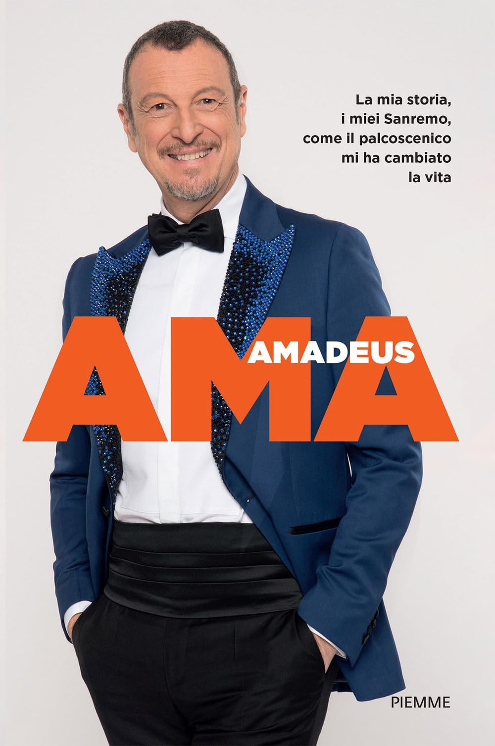 Ama. La Mia Storia, I Miei Sanremo, Come Il Palcoscenico Mi Ha Cambiato La Vita - 4