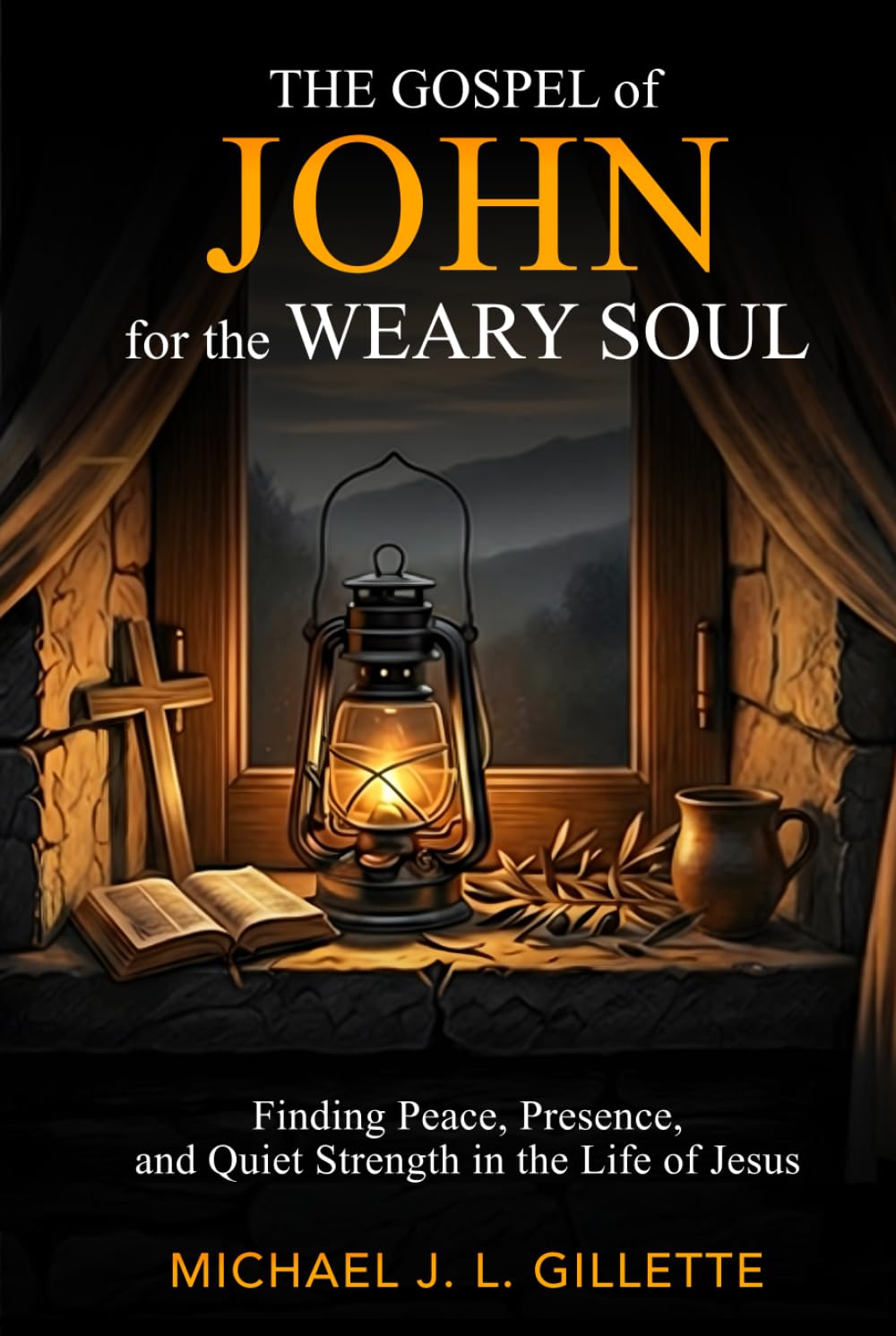 THE GOSPEL OF JOHN FOR THE WEARY SOUL: FINDING PEACE, PRESENCE, AND QUIET STRENGTH IN THE LIFE OF JESUS (The Weary Soul Series)