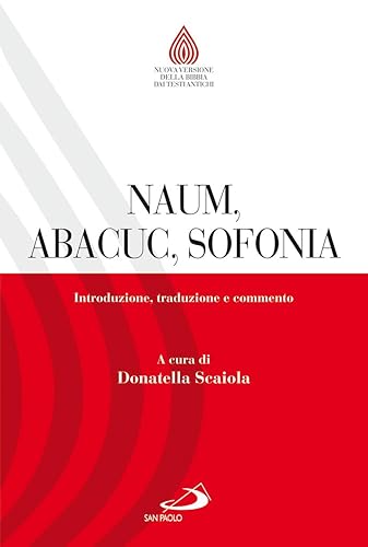 Naum, Abacuc, Sofonia. Introduzione, traduzione e commento