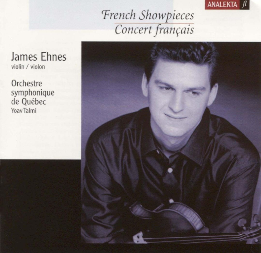 French Showpieces [Audio CD] Ehnes, James; Talmi, Yoav; Berlioz, Hector; Chausson, Ernest; Debussy, Claude; Massenet, Jules; Milhaud, Darius; Saint-Saëns, Camille; Yoav Talmi and Orchestre symphonique de Québec