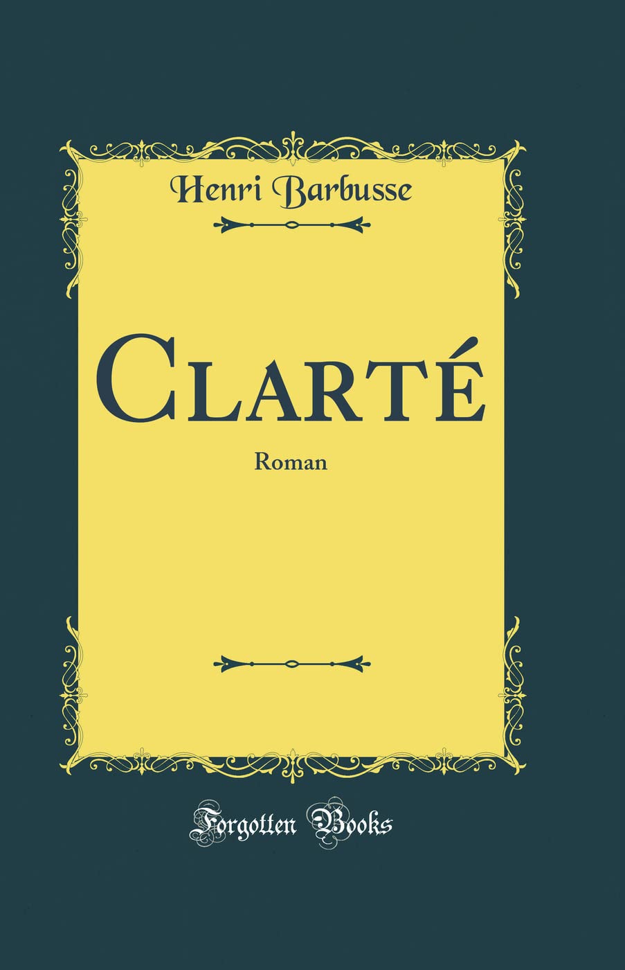 Clarté: Roman (Classic Reprint) (French Edition)