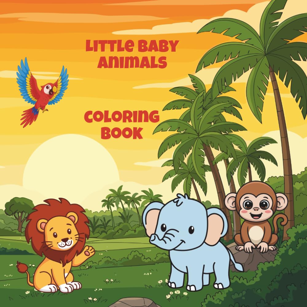 Little Baby Animals Coloring Book: Fun and Easy Coloring Pages with Adorable Baby Animals
