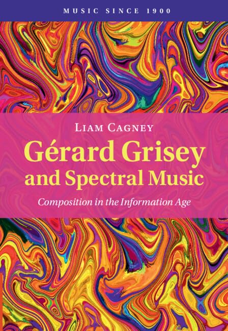 Gérard Grisey spectral music composition livre de musicologie contemporaine