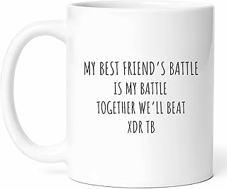 Best Friend Xdr Tb Support Mug - Drug Resistant Awareness Coffee Cup - Funny Gift From Family - Health Advocate Tea Mugs - Cups - 11 Oz Ceramic Gifts For Patient Supporters, Birthday, Him, Her, Month
