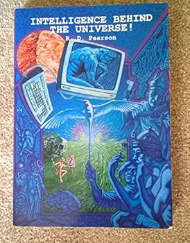 Paperback Intelligence Behind the Universe!: Plus Technical Supplement: Quantum Gravitation Book