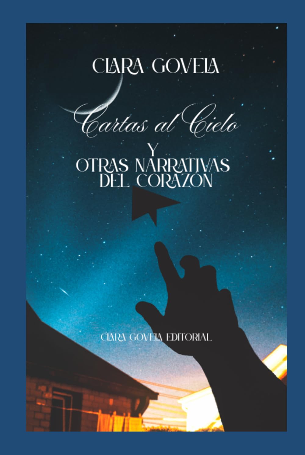Cartas al Cielo y Otras Narrativas del Corazón