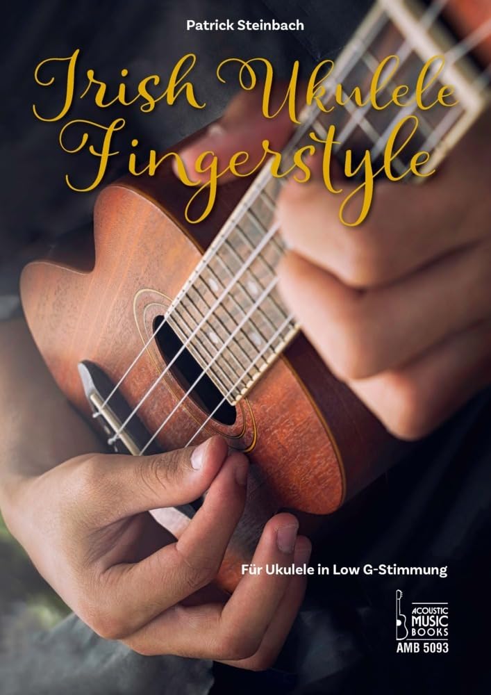 Irish Ukulele Fingerstyle: Für Ukulele in Low G-Stimmung