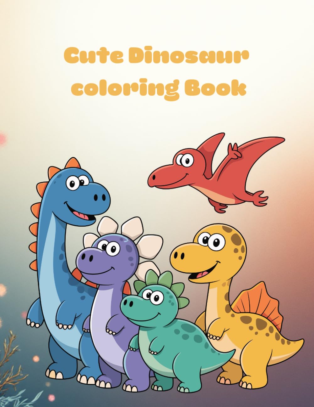 Cute Dinosaur Coloring Book: A Cute and Simple Coloring Book for Little Dino Lovers
