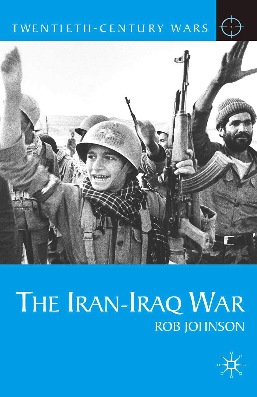 The Iran-Iraq War by Rob Johnson - 9780230577749