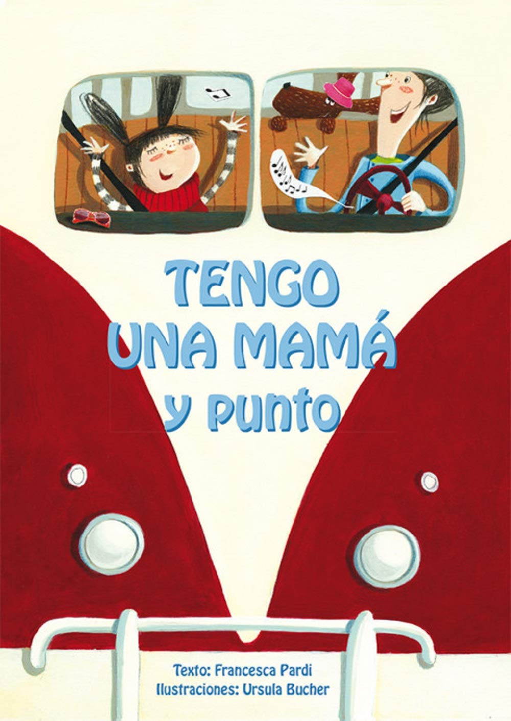 Tengo una mamá y punto! / I Have a Mom. Period!