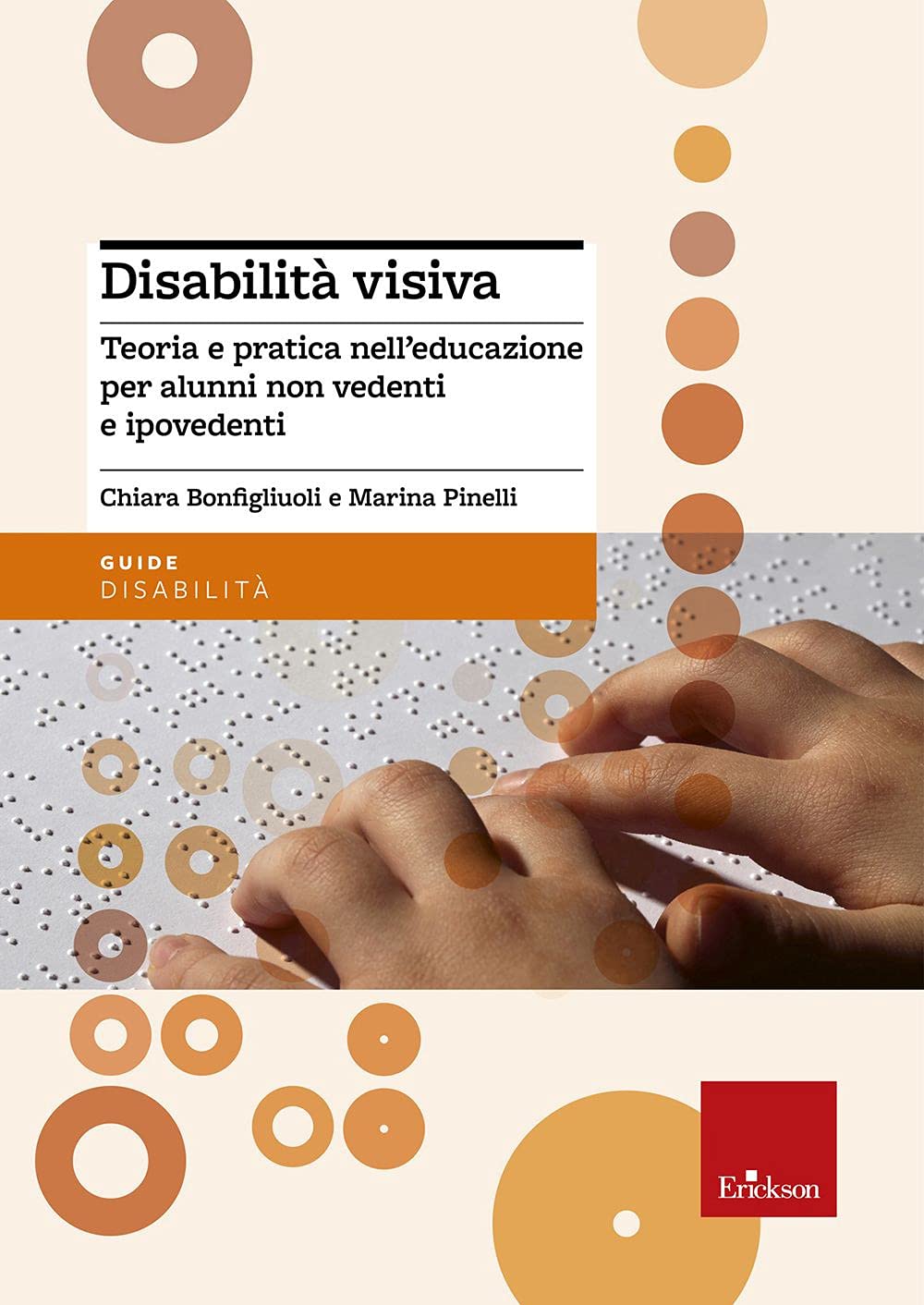 Disabilità Visiva. Teoria E Pratica Nell'educazione Per Alunni Non Vedenti E Ipovedenti - 4