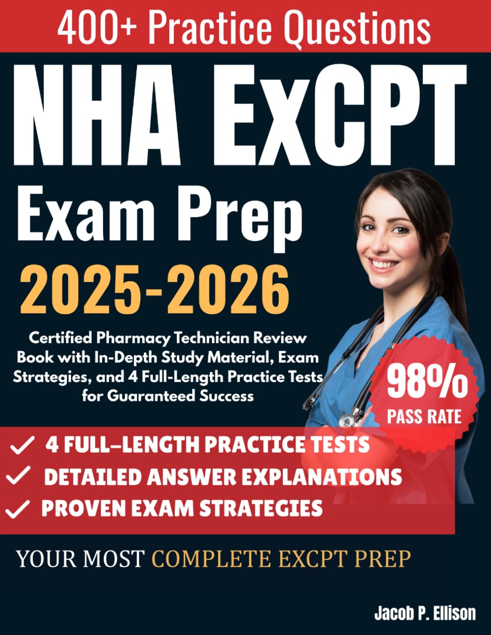 NHA ExCPT Exam Prep 2025–2026: Certified Pharmacy Technician Review Book with In-Depth Study Material, Exam Strategies, and 4 Full-Length Practice Tests for Guaranteed Success