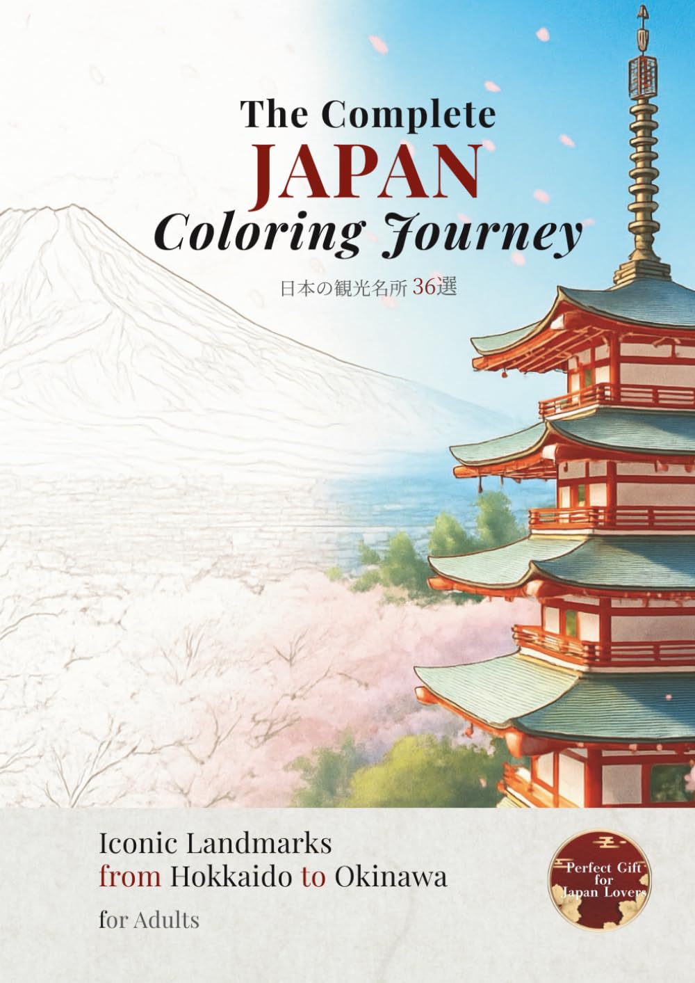 The Complete Japan Coloring Journey: Iconic Landmarks from Hokkaido to Okinawa for Adults