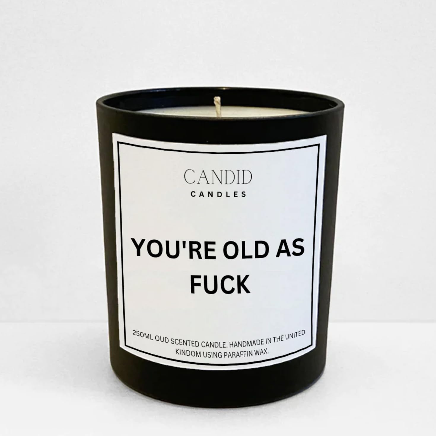 Candid Candles Black, White You're Old As Fuck Funny Sarcastic Scented Birthday Candle By