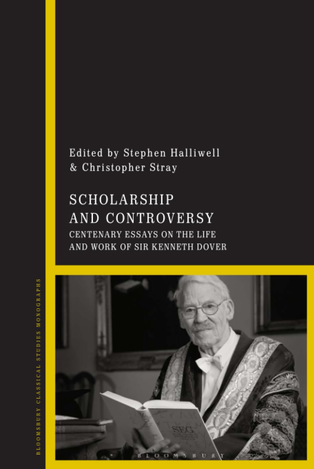 Scholarship and Controversy: Centenary Essays on the Life and Work of Sir Kenneth Dover