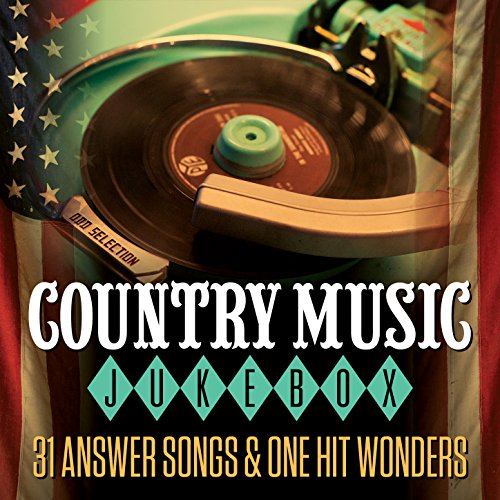 Country Music Jukebox - 31 Answer Songs & One Hit Wonders by Various ...