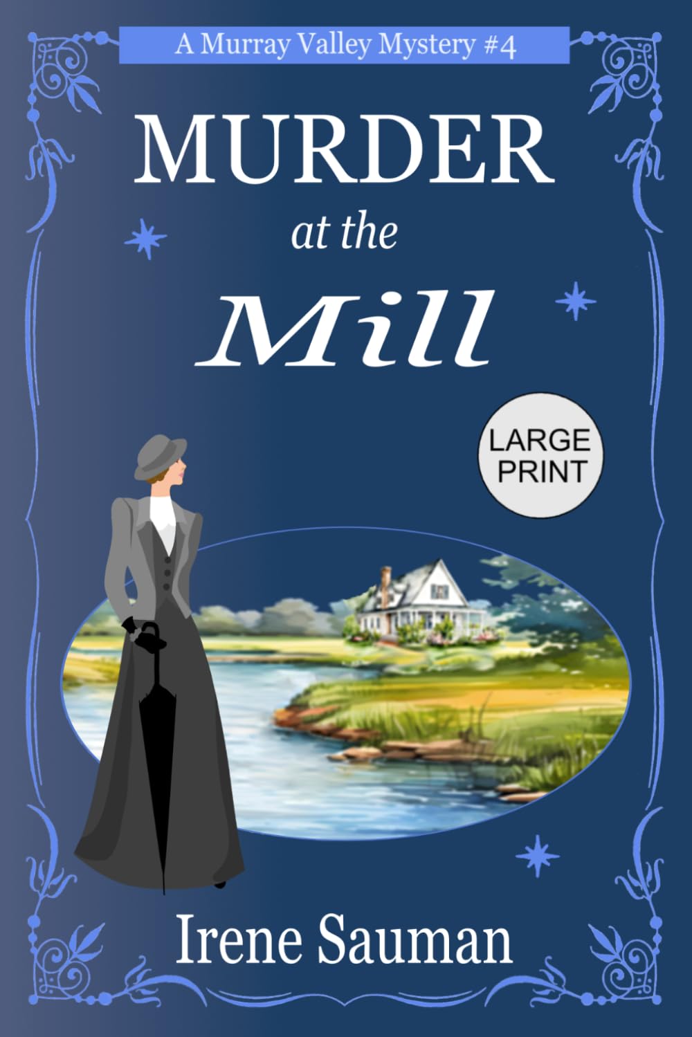 Murder at the Mill: An Australian Victorian era cozy mystery