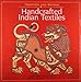 Tradition and Beyond: Handcrafted Indian Textiles