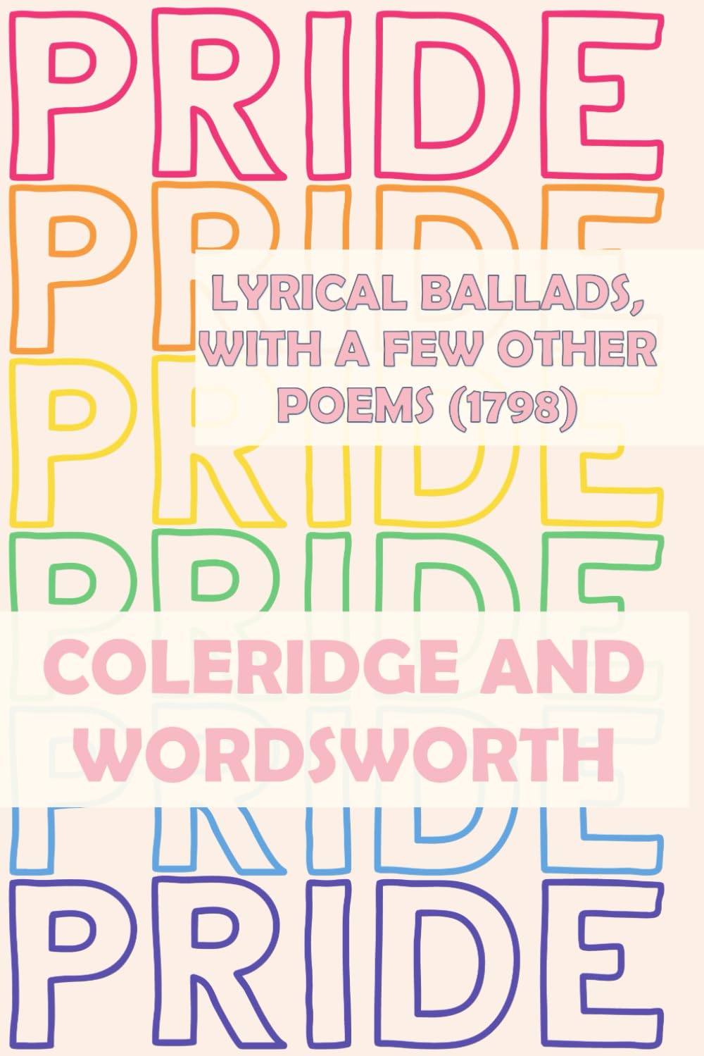 Lyrical Ballads, With a Few Other Poems (1798): Pride Edition