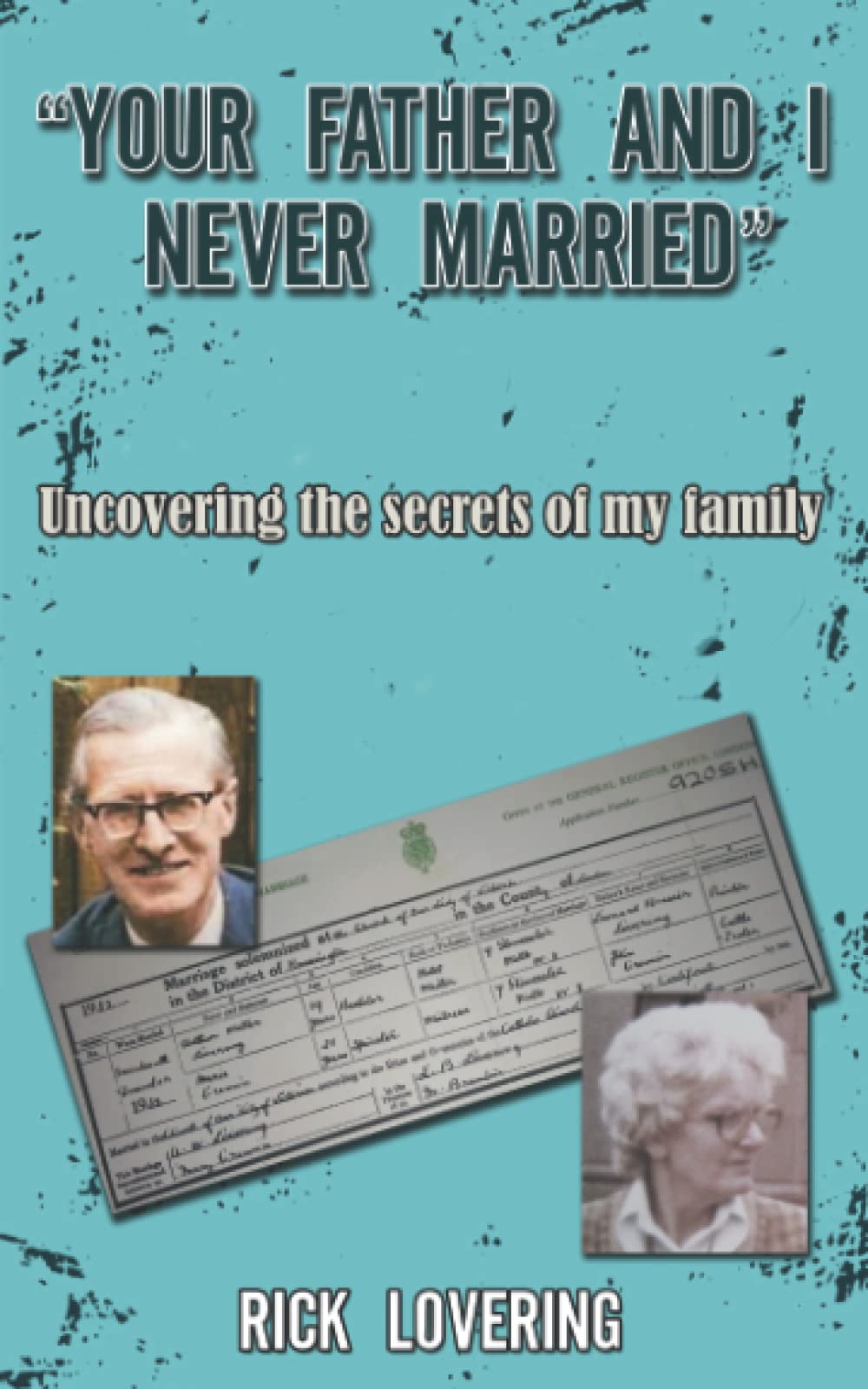 "Your Father and I Never Married": Uncovering the secrets in my family