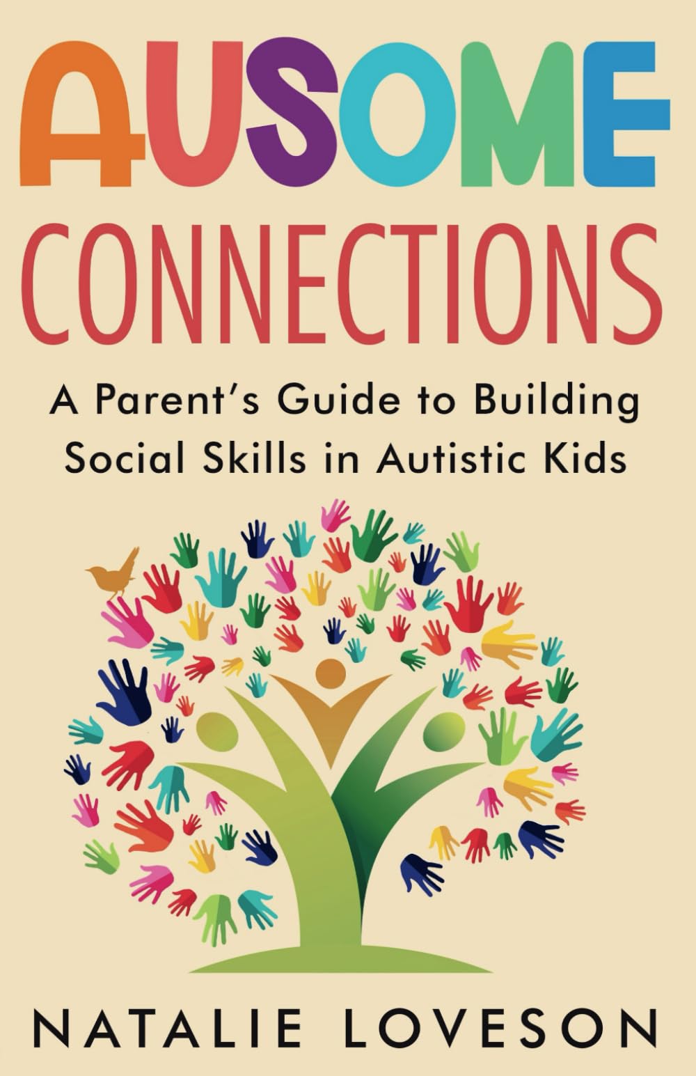 Ausome Connections: A Parent's Guide to Building Social Skills in Autistic Kids (Ausome Parenting)
