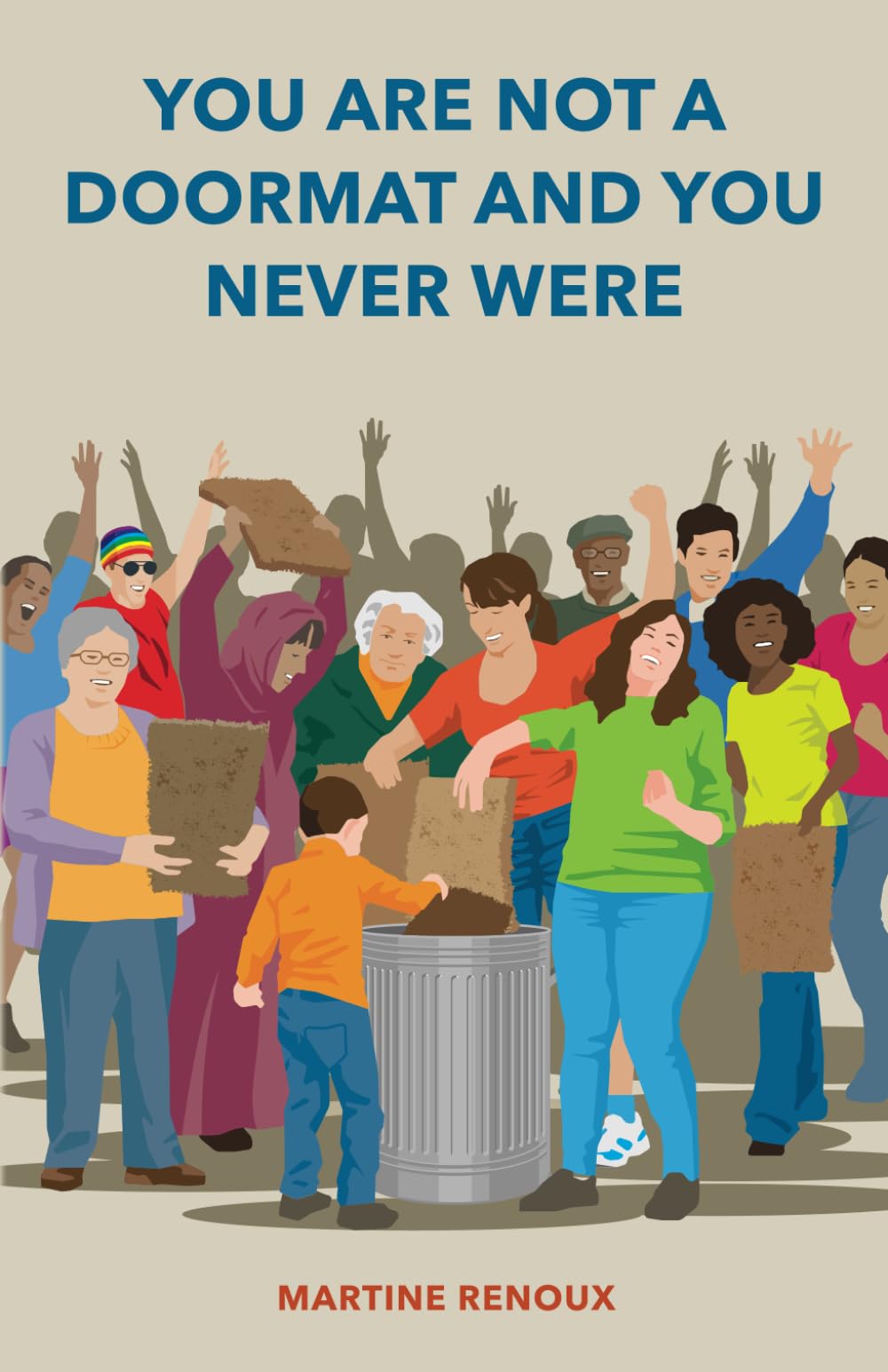 You Are Not a Doormat and You Never Were