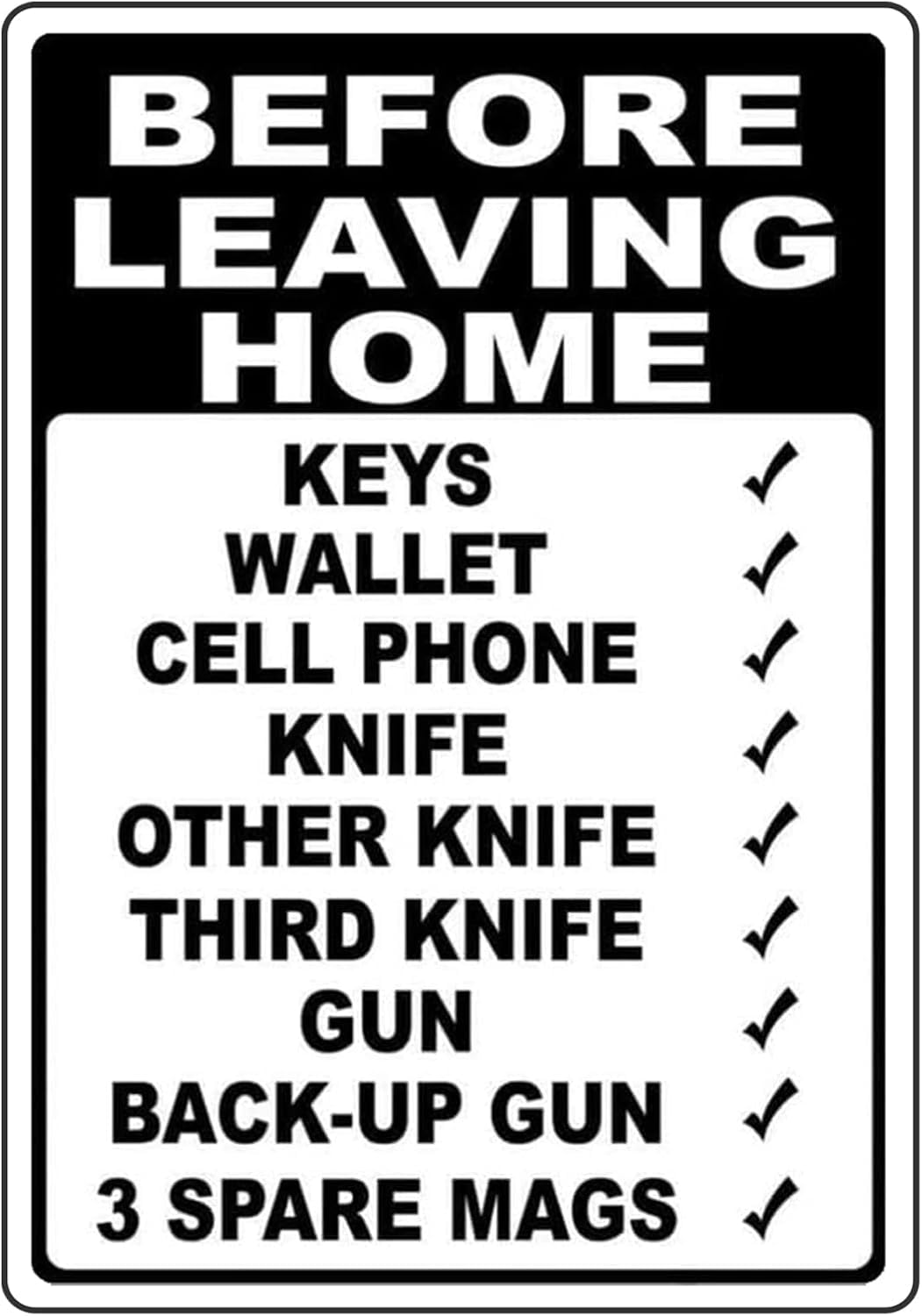 Before Leaving Home Bring Key Gun Cell Knife Vintage Metal Tin Sign Posters Wall Art Aluminum Sign For Cafe Bar Garden Home Bathroom Decoration 6x8 inch