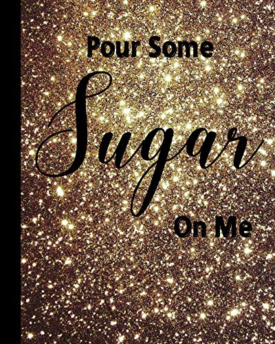 Preisvergleich Produktbild Pour Some Sugar On Me: My Next 90 Days Daily Planner
