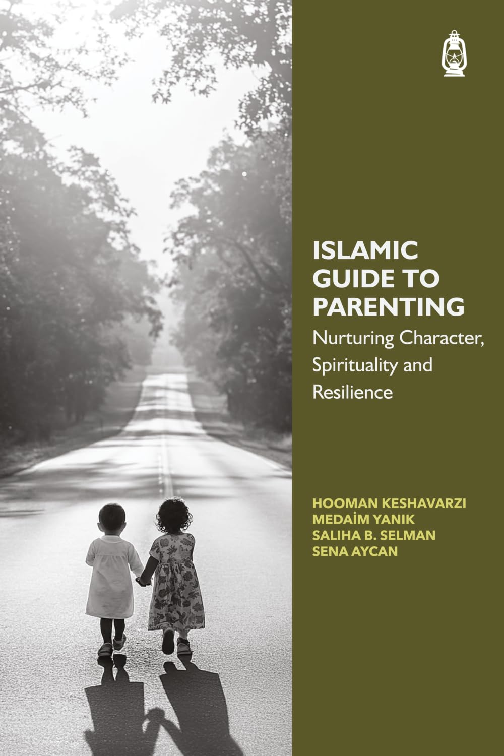 Islamic Guide to Parenting: Nurturing Character, Spirituality & Resilience