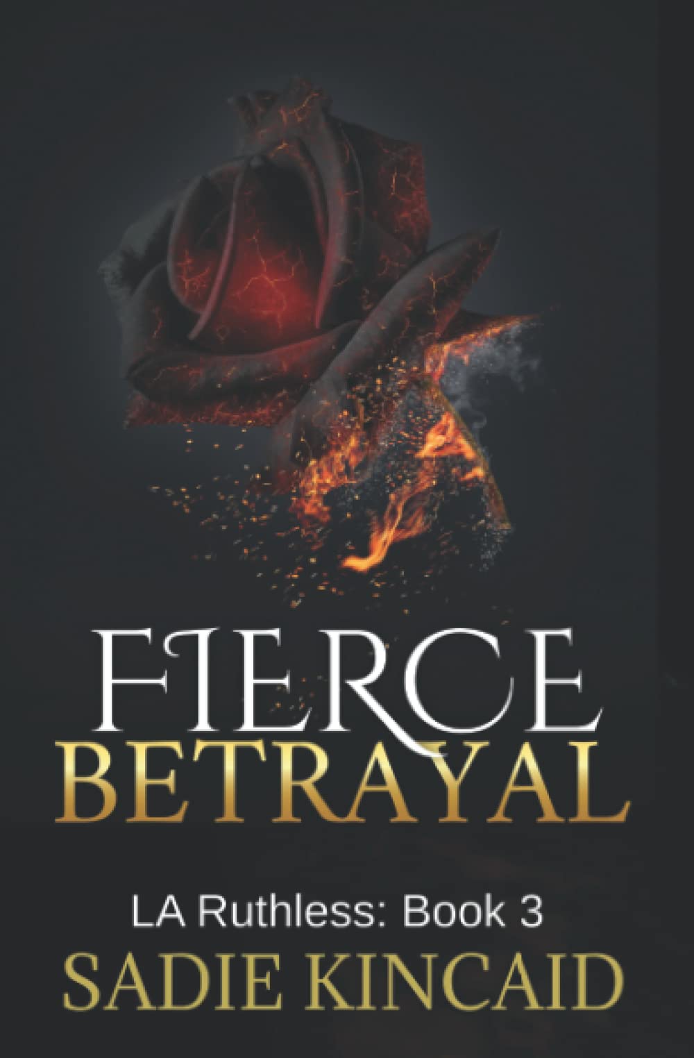 Fierce Betrayal: Discreet cover special edition (LA Ruthless Discreet Special Editions)