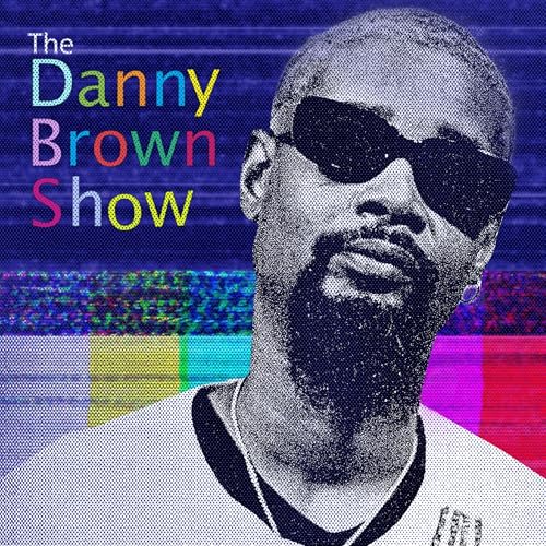 The Danny Brown Show