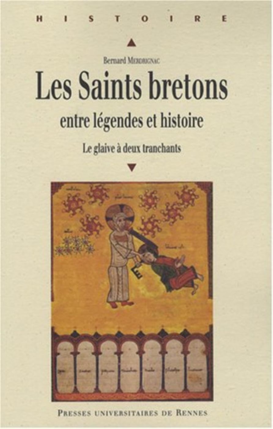 SAINTS BRETONS ENTRE LEGENDES ET HistoireS: Le glaive à deux tranchants