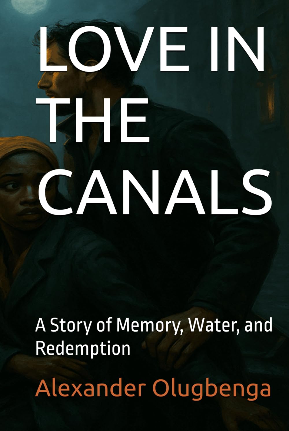 LOVE IN THE CANALS: A Story of Memory, Water, and Redemption