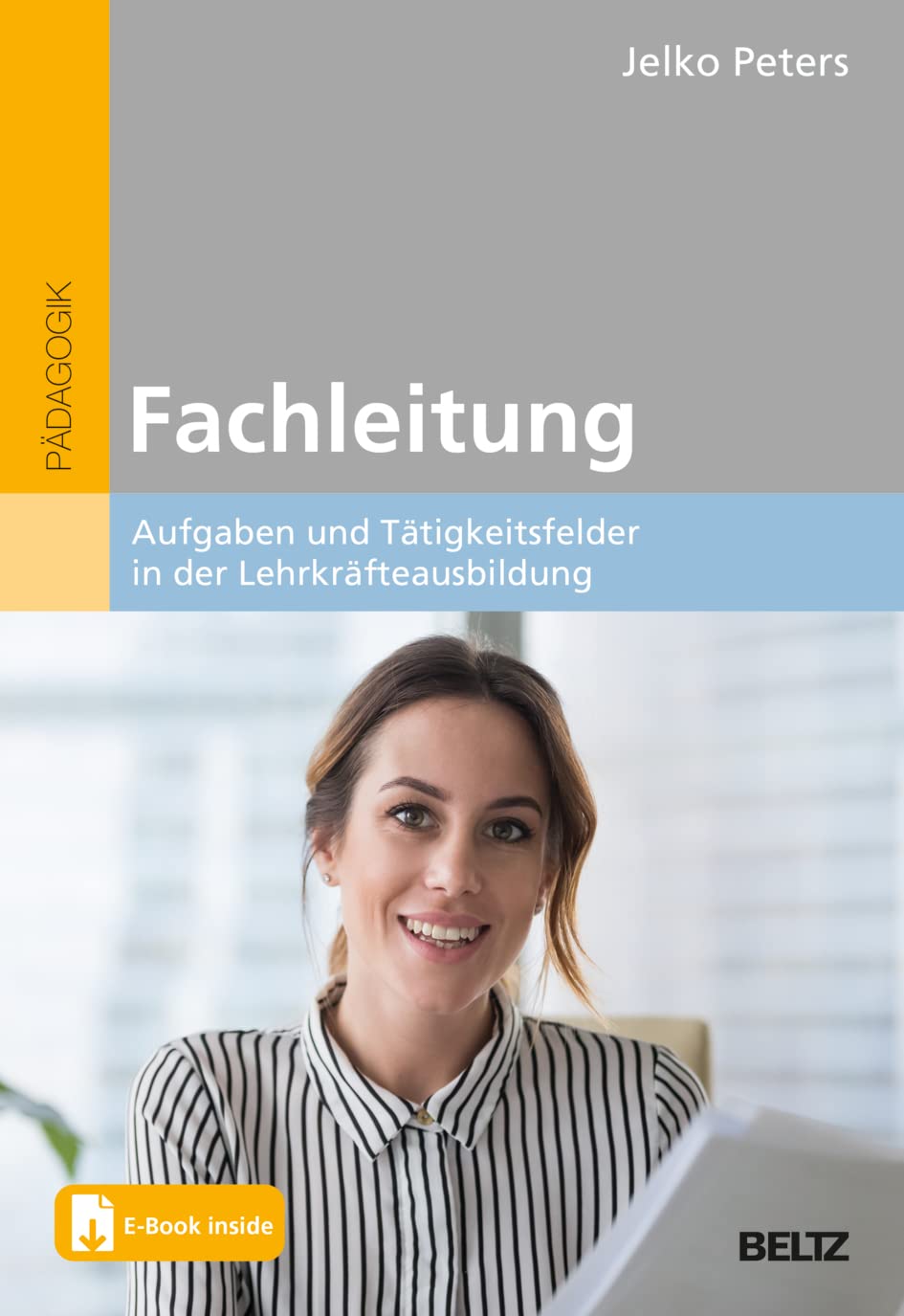 Fachleitung: Aufgaben und Tätigkeitsfelder in der Lehrkräfteausbildung. Mit E-Book inside