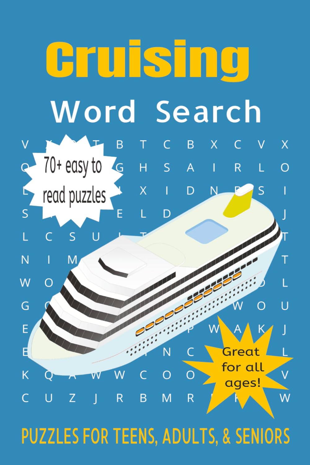 Cruising Word Search Puzzle Book: Word Searches with easy to Read Print about Cruising, Cruising Ships, Cruising Travels and More | 6x9 inches, 150 ... for vacations, Leisure Times and Ocean Trips