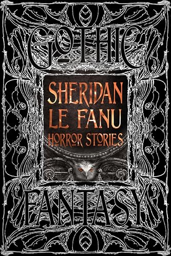 Sheridan Le Fanu Horror Stories (By: J. Sheridan Le Fanu)