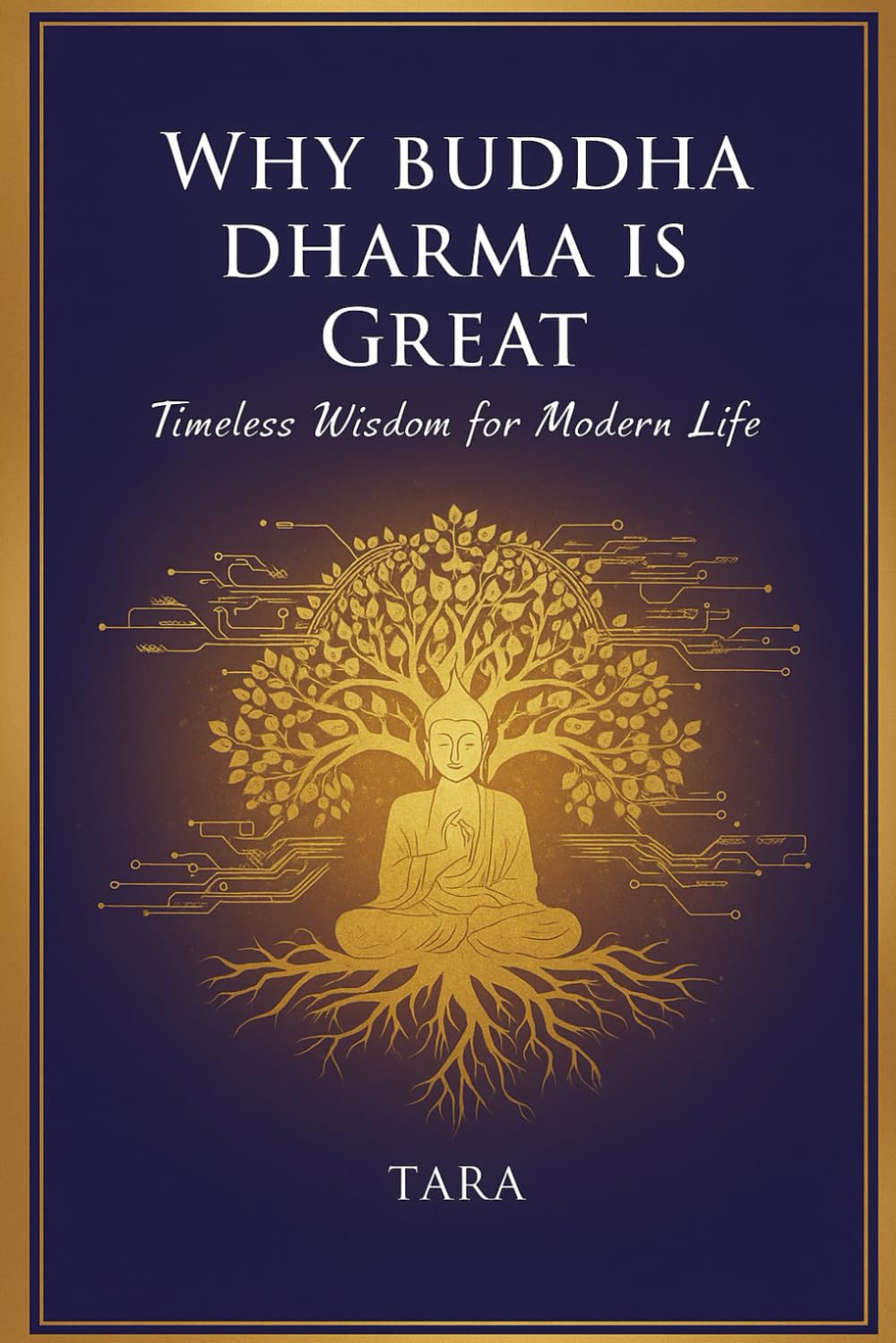 Why Buddha Dharma is Great: Timeless Wisdom for Modern Life