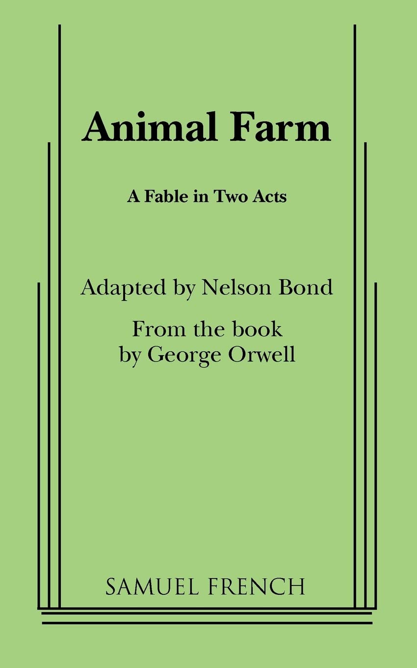 Animal Farm: A Fable In Two Acts