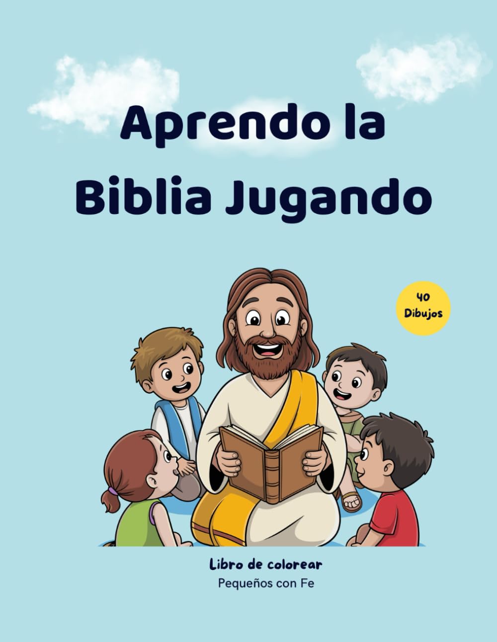Aprendo la Biblia Jugando: Libro cristiano para colorear y aprender valores bíblicos.