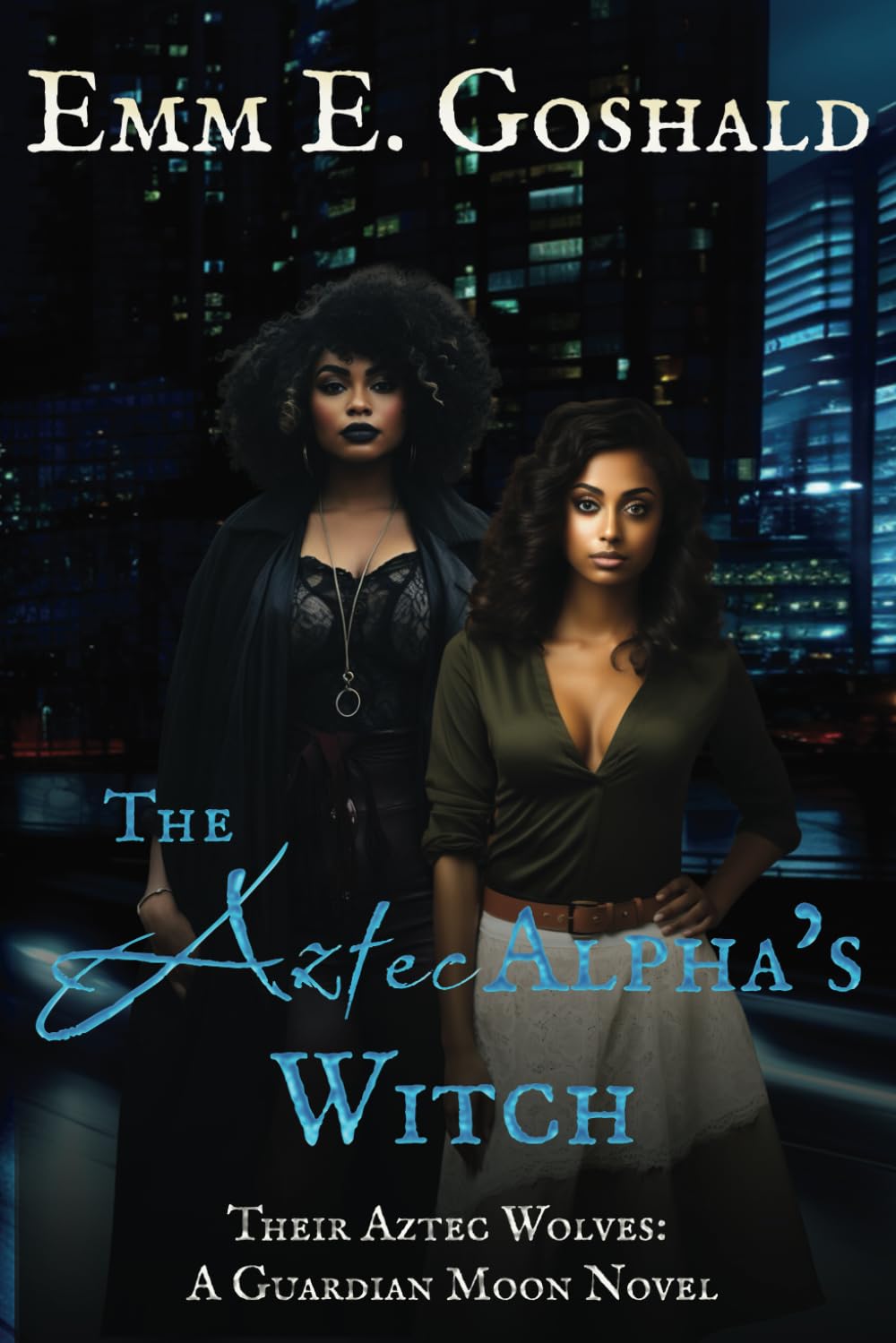 The Aztec Alpha's Witch: FF, Curvy FMC, Fated Mates, Shifter (Their Aztec Wolves)