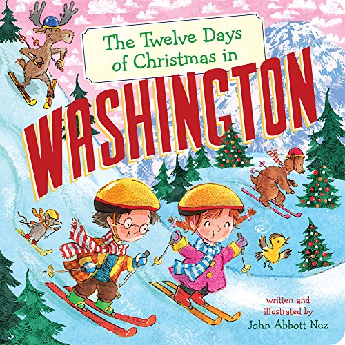 The Twelve Days of Christmas in Washington (The Twelve Days of Christmas in America)