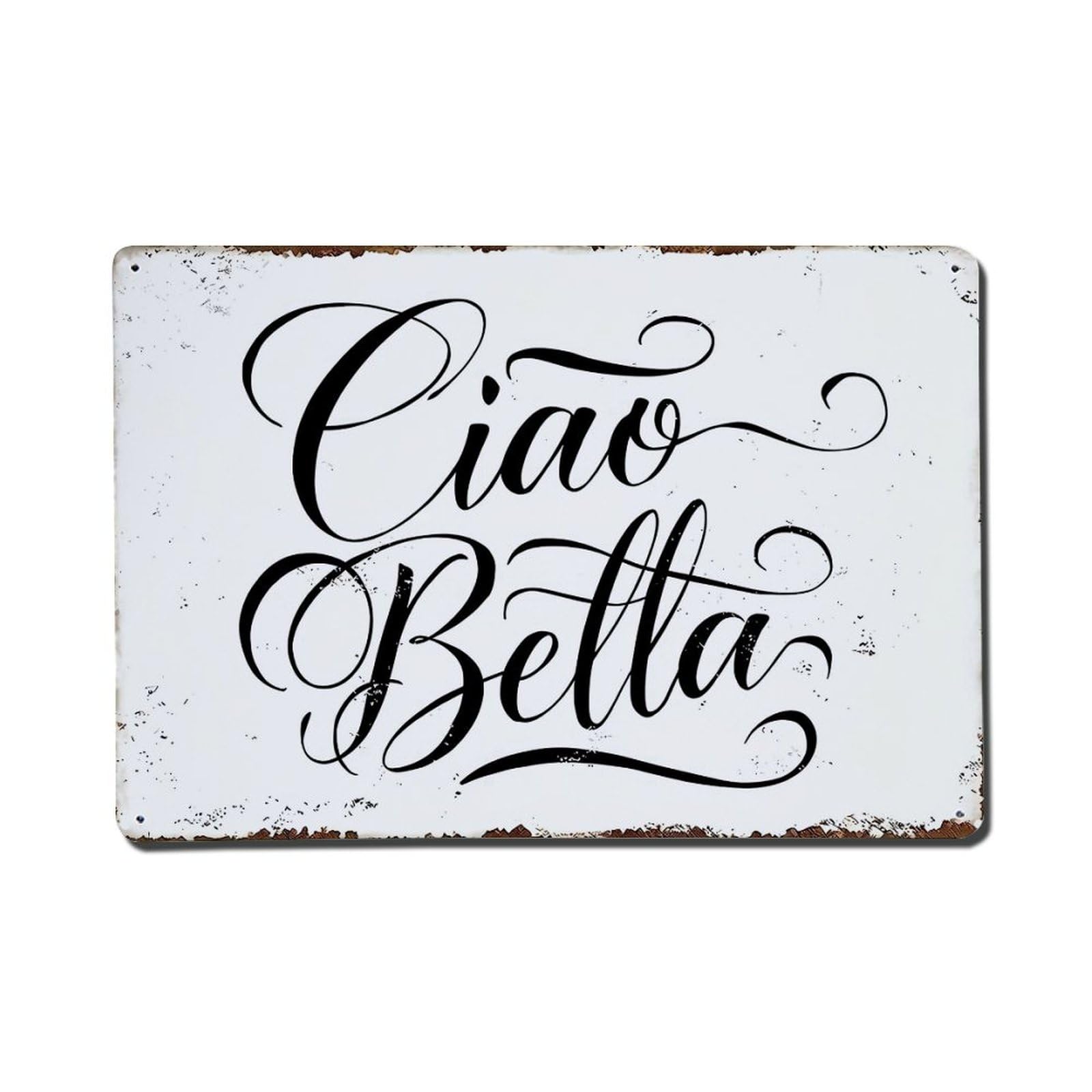 Ciao Bella Script Design Print Vintage Tin Sign Retro Metal Wall Decor Metal Poster, Home Bar Garage Farmhouse Cafe Wall Art Decoration 8x12Inches