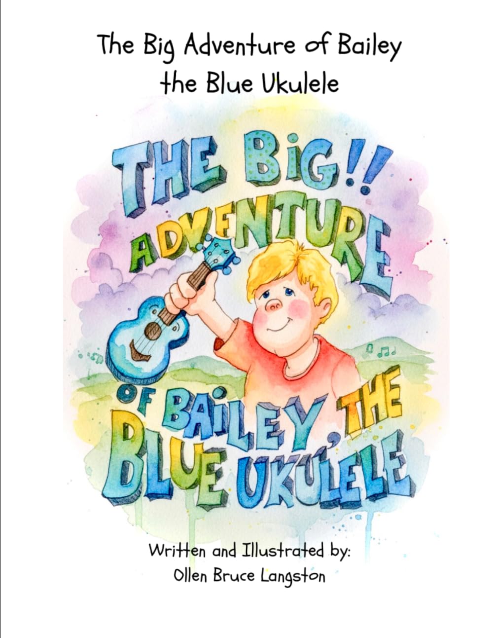 The Big Adventure of Bailey the Blue Ukulele