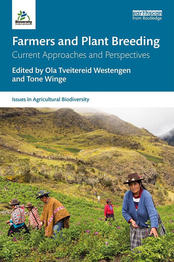 Farmers and Plant Breeding: Current Approaches and Perspectives (Issues in Agricultural Biodiversity)      1st Edition, Kindle Edition