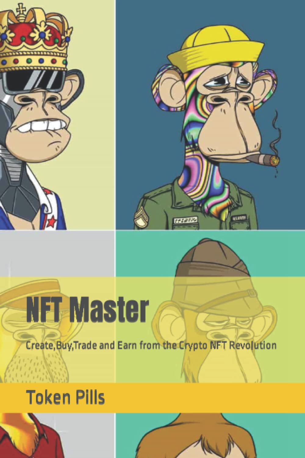 NFT Master: Create,Buy,Trade and Earn from the Crypto NFT Revolution