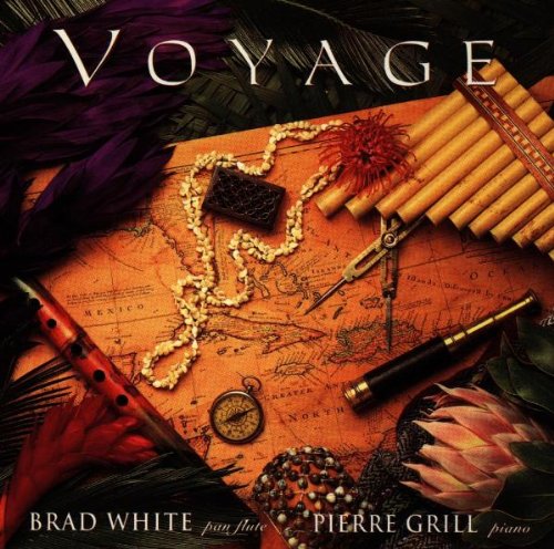 Voyage [Audio CD] White, Brad and Grill, Pierre