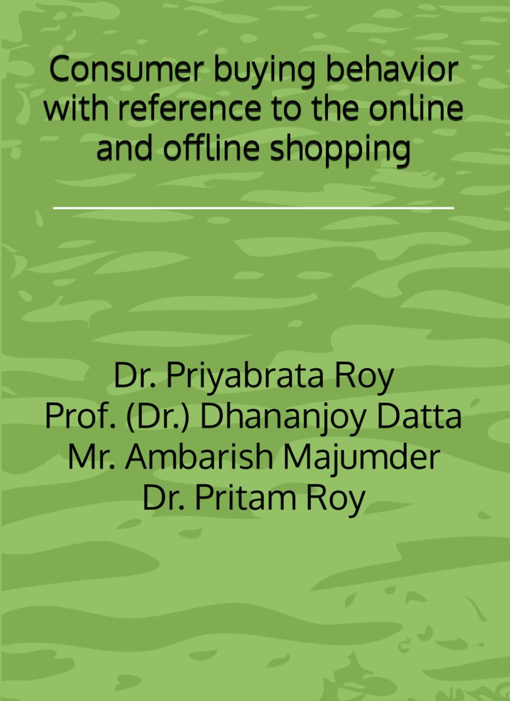 Consumer buying behavior with reference to the online and offline shopping