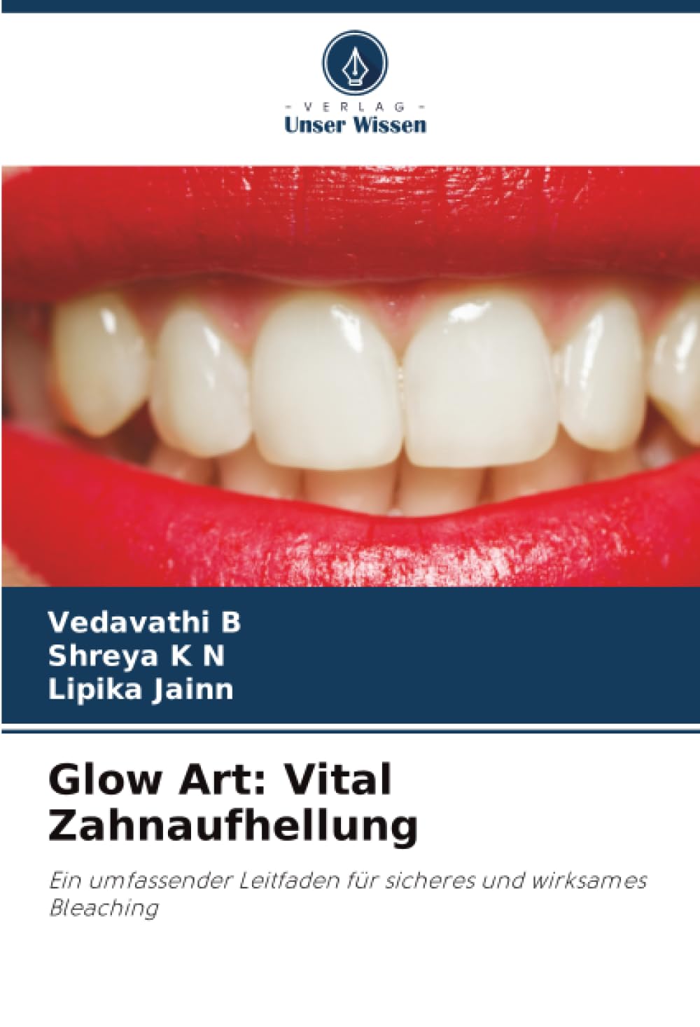 Glow Art: Vital Zahnaufhellung: Ein umfassender Leitfaden für sicheres und wirksames Bleaching